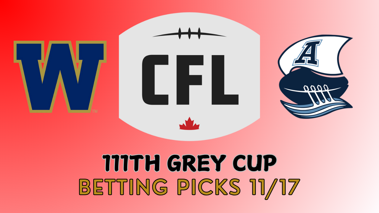 111th Grey Cup Betting Picks