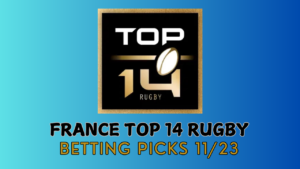 France Top 14 Rugby Betting Picks