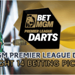 BetMGM Premier League Darts 2025 Night 14 Betting Picks