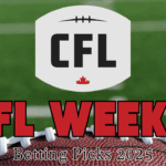CFL Week 1 Betting Picks 2025
