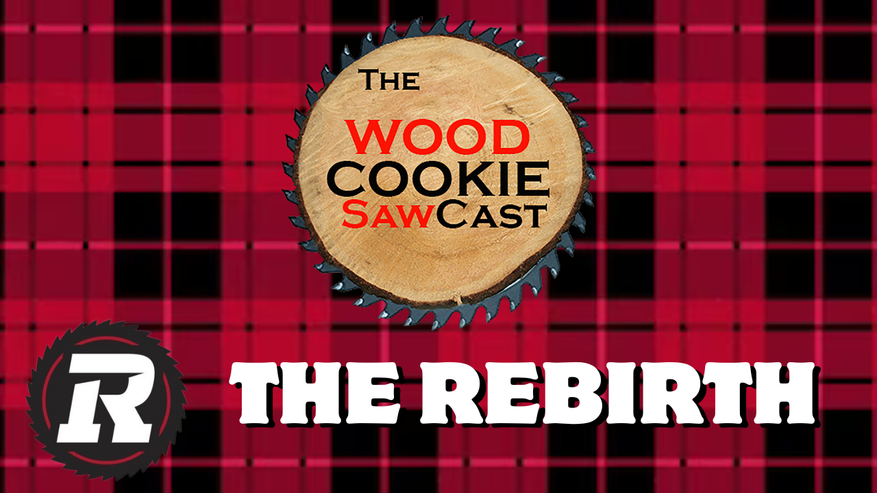 Wood Cookie SawCast Episode 63