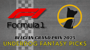 Belgian Grand Prix Underdog Fantasy Picks 2025