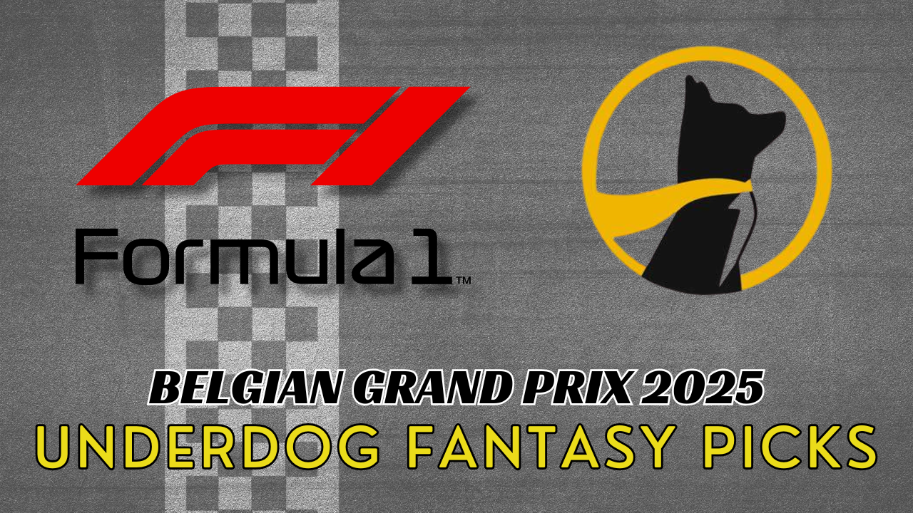 Belgian Grand Prix Underdog Fantasy Picks 2025
