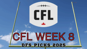 CFL Week 8 DFS Picks 2025