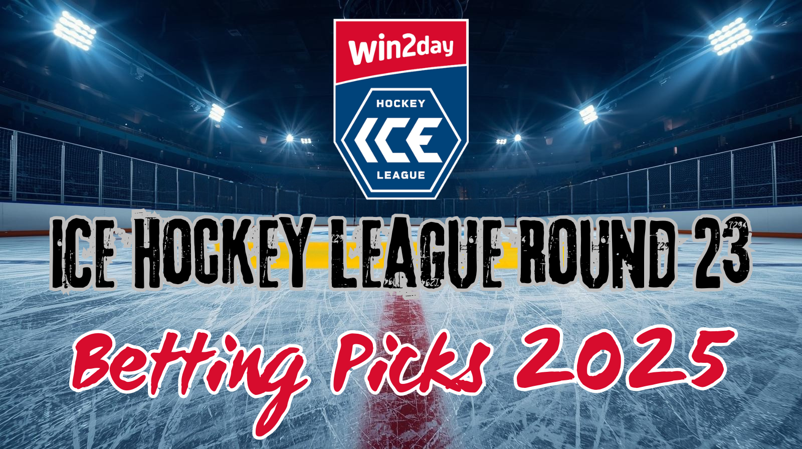 ICE Hockey League Round 23 Betting Picks 2025