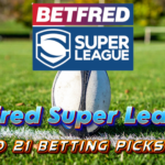 Super League Round 21 Betting Picks 2026