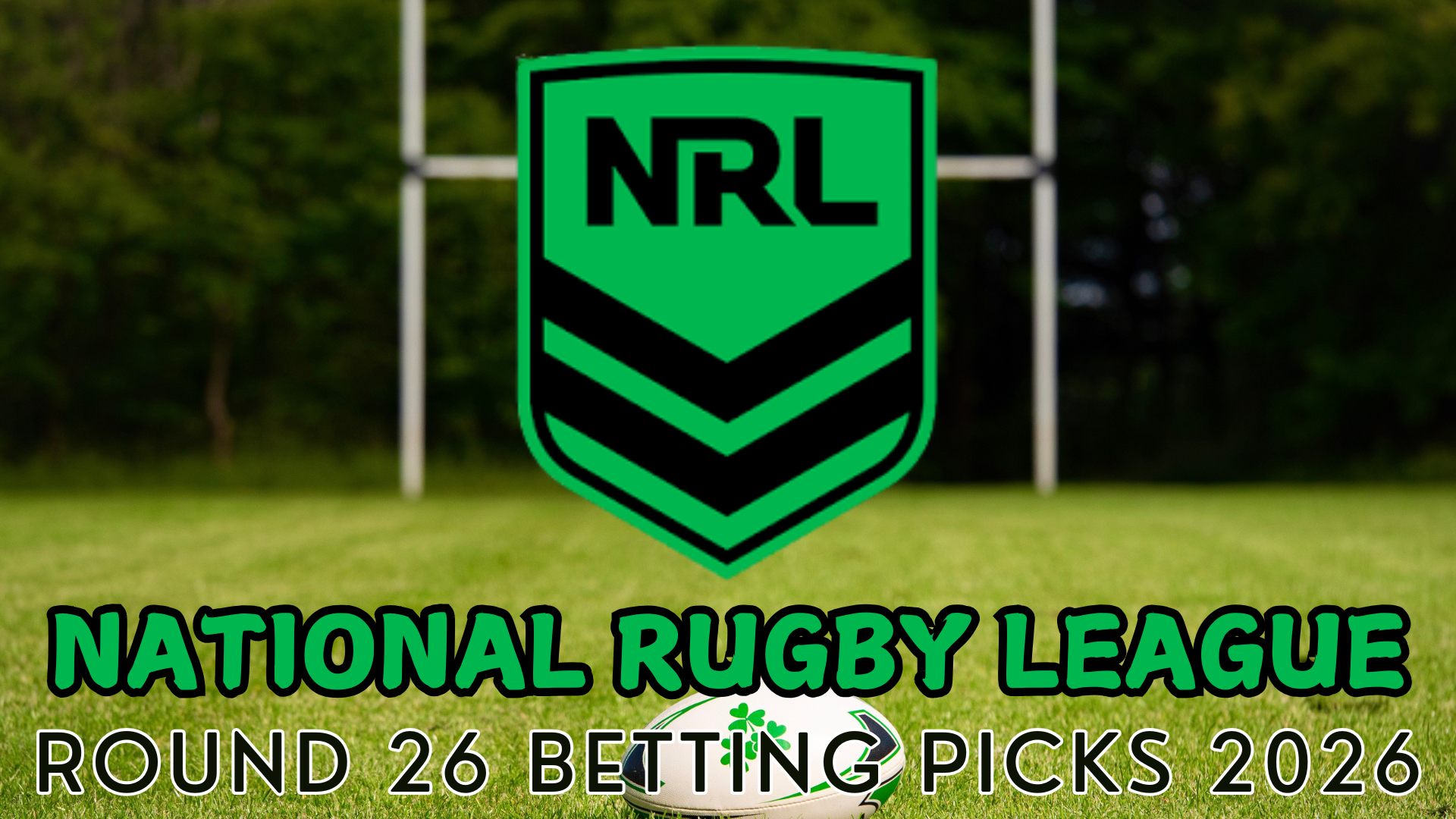 National Rugby League Round 26 Betting Picks 2026